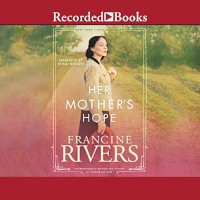 Francine-Rivers---Her-Mother's-Hope