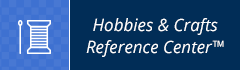 Hobbies & Crafts Reference Center Hobbies & Crafts Reference Center
