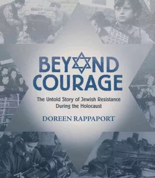 Beyond courage : the untold story of Jewish resistance during the Holocaust cover