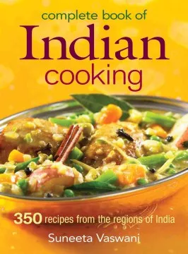 Complete book of Indian cooking : 350 recipes from the regions of India cover