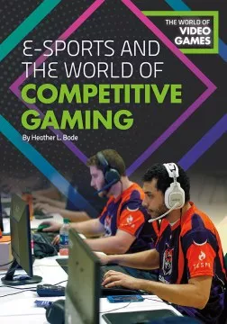 E-sports and the world of competitive gaming cover