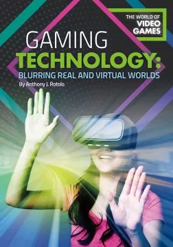 Gaming technology : blurring real and virtual worlds cover