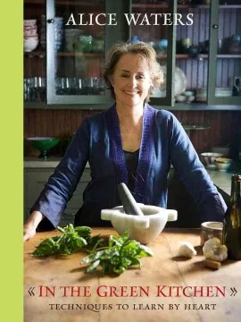 In the green kitchen : techniques to learn by heart cover