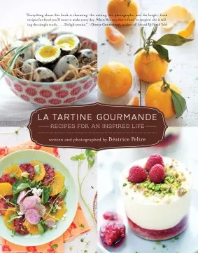 La tartine gourmande : recipes for an inspired life cover