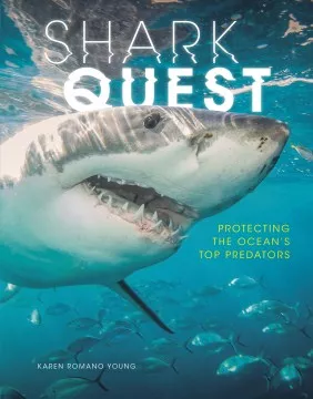 Shark quest : protecting the ocean&#039;s top predators cover