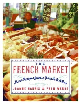 The French market : more recipes from a French kitchen cover