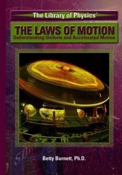 The laws of motion : understanding uniform and accelerated motion cover