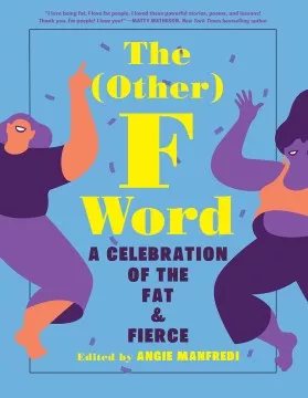 The (other) F word: a celebration of the fat &amp; fierce cover