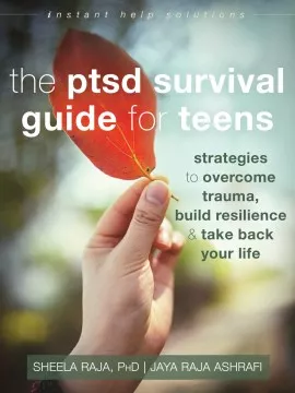 The PTSD survival guide for teens : strategies to overcome trauma, build resilience &amp; take back your life cover