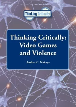 Thinking critically. Video games and violence cover