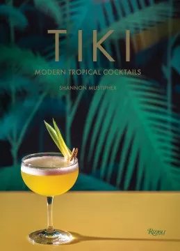 Tiki : modern tropical cocktails cover
