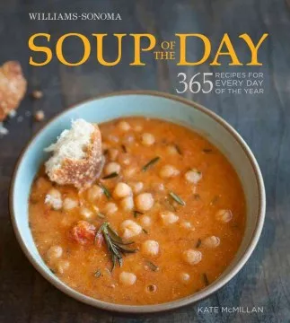 Williams-sonoma soup of the day : 365 recipes for every day of the year cover
