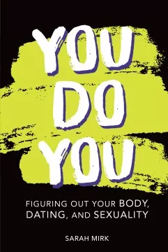 You do you : figuring out your body, dating, and sexuality cover