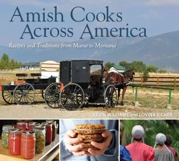 Amish Cooks Across America : recipes and traditions from Maine to Montana